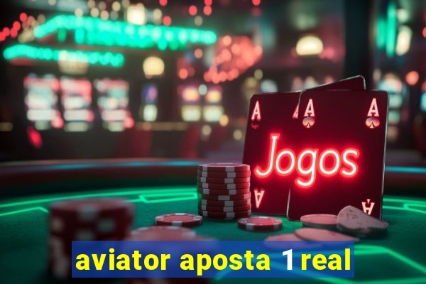 aviator aposta 1 real